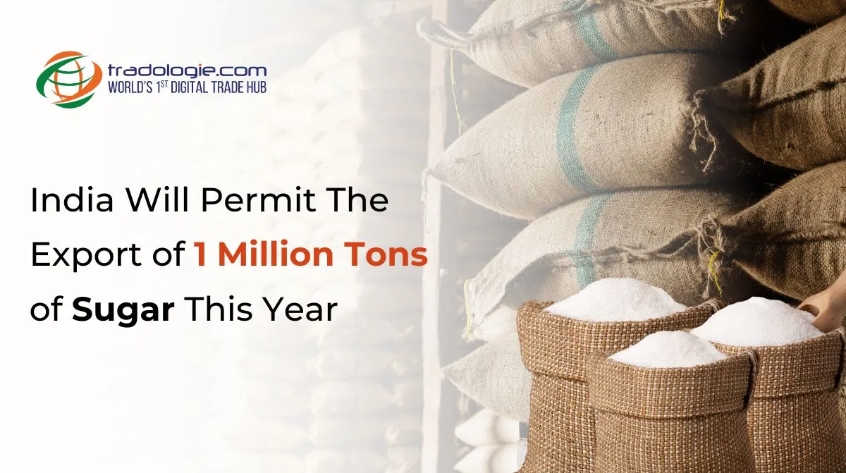 India Will Permit The Export Of 1 Million Tons Of Sugar This Year