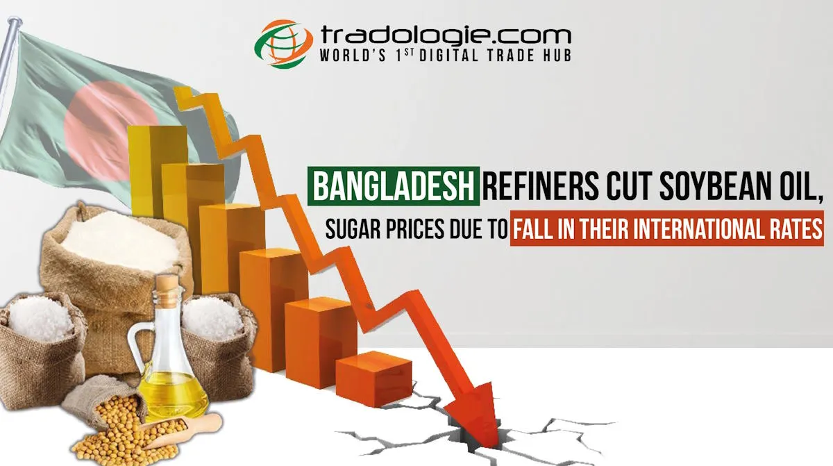 Bangladesh Refiners Cut Soybean Oil, Sugar Prices Due To Fall In Their International Rates Bangladesh Refiners Cut Soybean Oil, Sugar Prices Due To Fall In Their International Rates