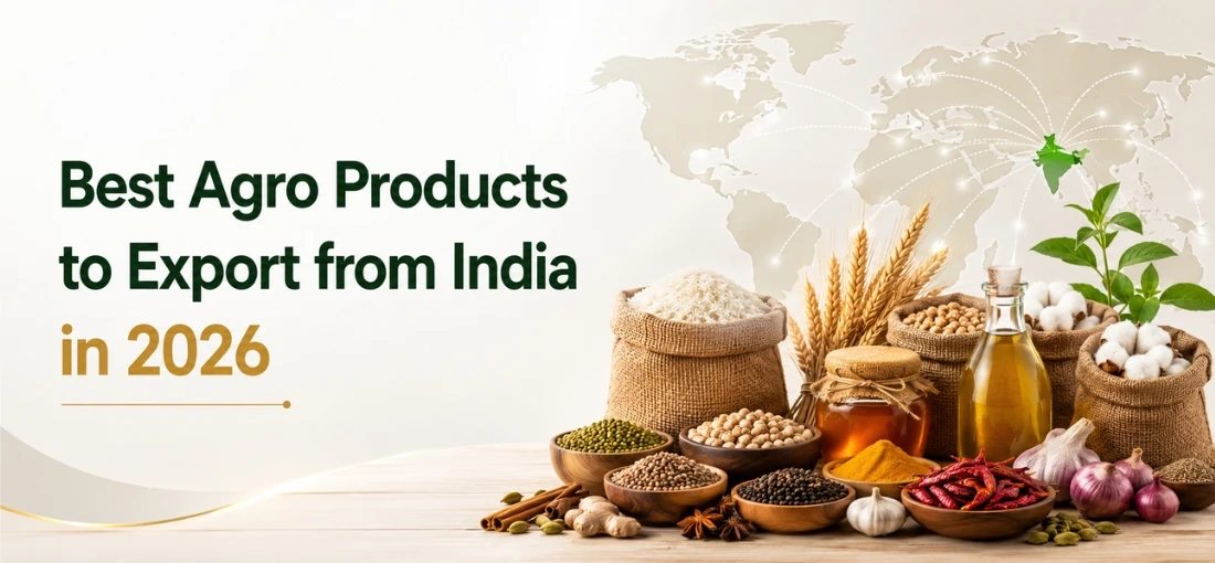 Best Agro Products to Export from India in 2026