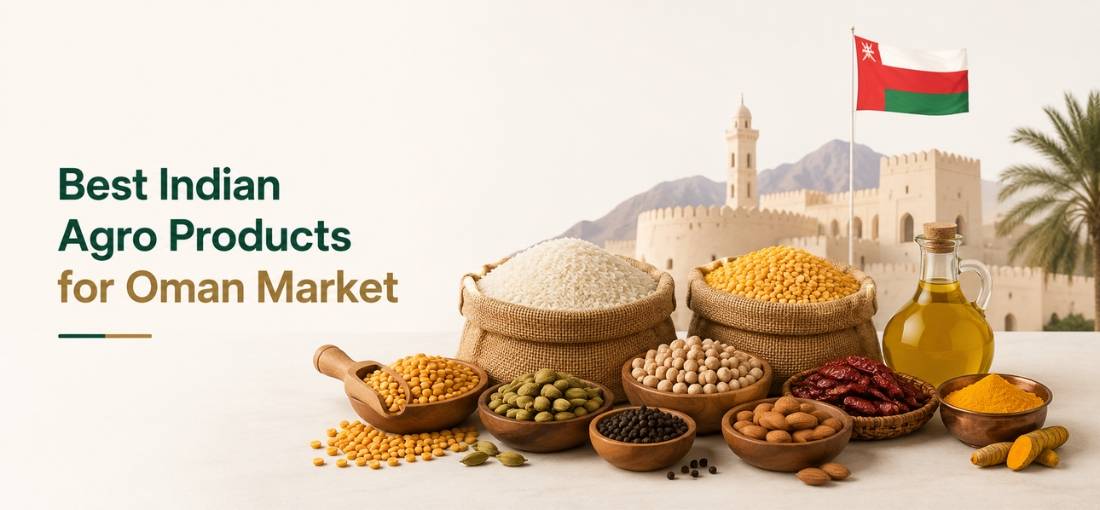 Best Indian Agro Products for Oman Market