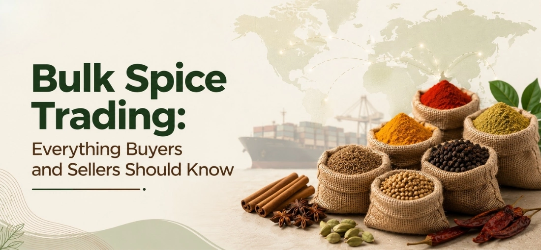 Bulk Spice Trading Everything Buyers and Sellers Should Know