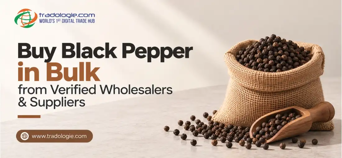 Buy Black Pepper in Bulk from Verified Wholesalers & Suppliers