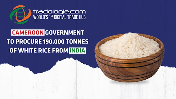 Cameroon Government To Procure 190,000 Tonnes Of White Rice From India