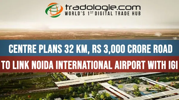 Centre Plans 32 Km, Rs 3,000 Crore Road To Link Noida International Airport With IGI