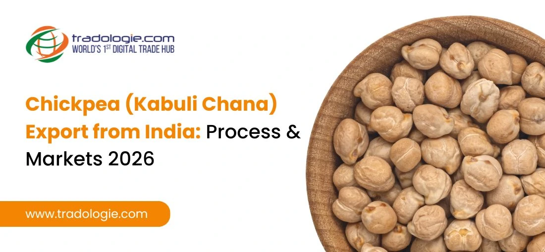 India's Chickpea (Kabuli Chana) Exports: 2026 Market Guide
