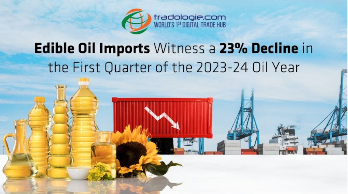 Edible Oil Imports Witness A 23% Decline In The First Quarter Of The 2023-24 Oil Year