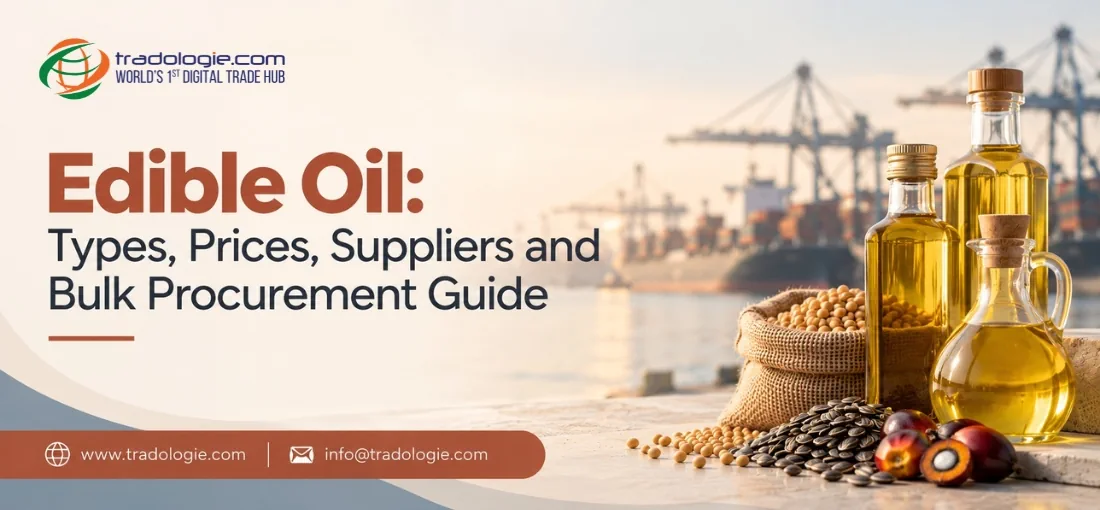Edible Oil Types, Prices, Suppliers and Bulk Procurement Guide