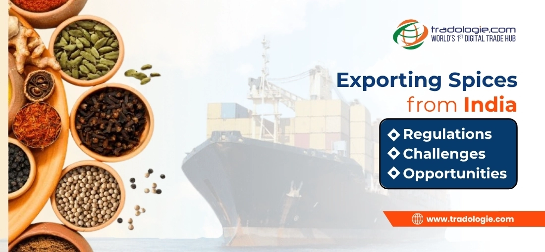 Exporting Spices From India: Regulations, Challenges & Opportunities