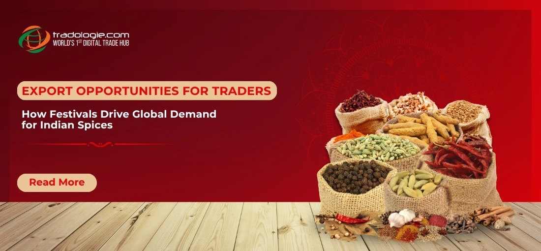 How Festivals Drive Global Demand for Indian Spices Export Opportunities for Traders How Festivals Drive Global Demand for Indian Spices Export Opportunities for Traders