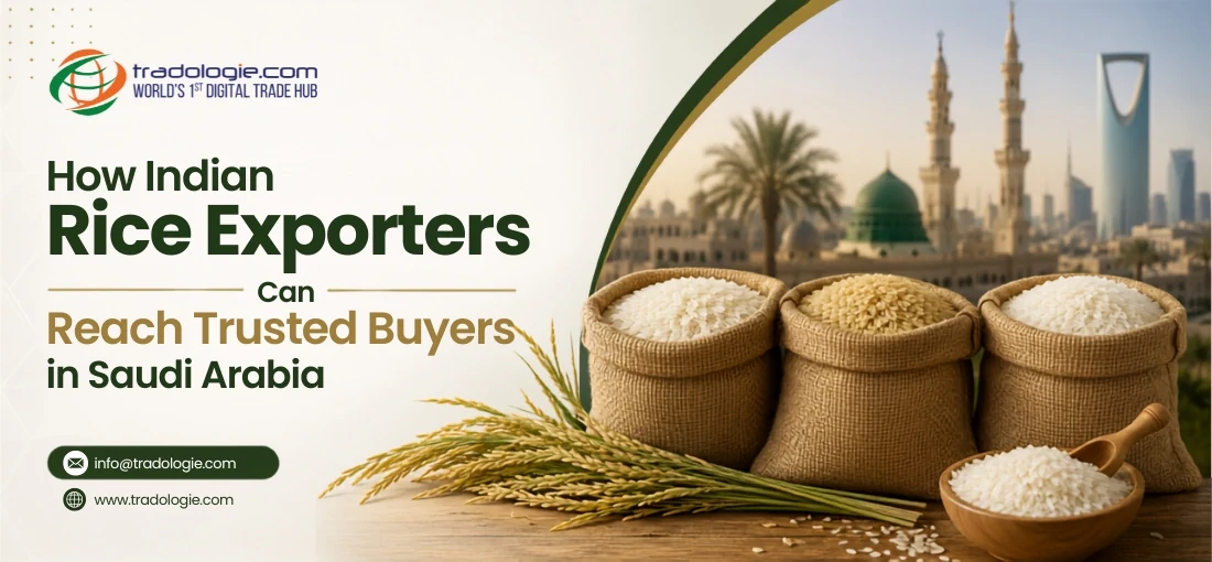 How Indian Rice Exporters Can Reach Trusted Buyers in Saudi Arabia