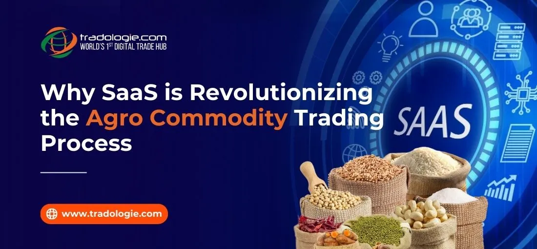 How SaaS is Revolutionizing the Agro Commodity Trading Process How SaaS is Revolutionizing the Agro Commodity Trading Process