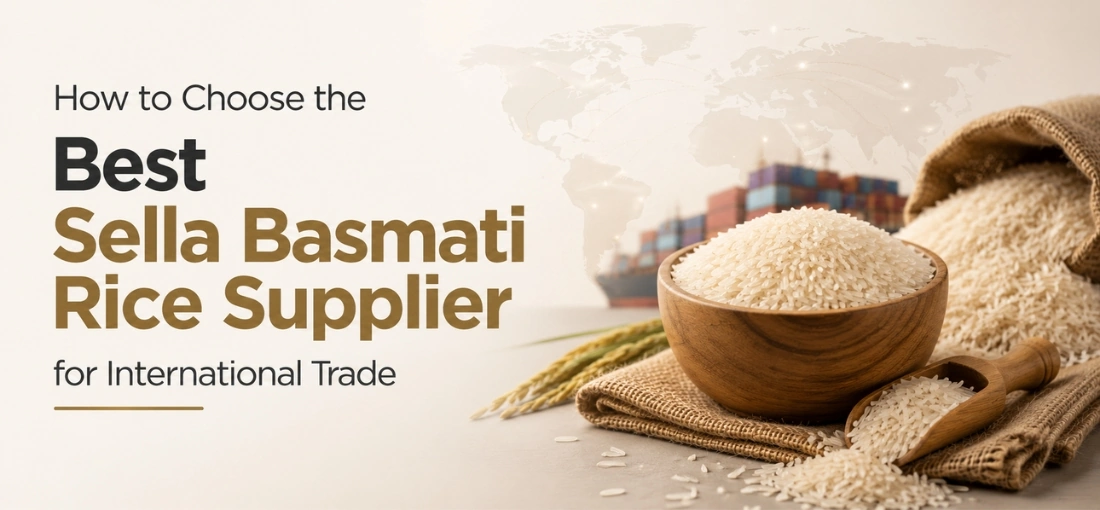 How to Choose the Best Sella Basmati Rice Supplier for International Trade