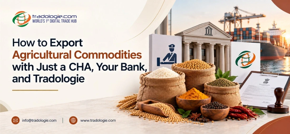 How to Export Agricultural Commodities with Just a CHA, Your Bank, and Tradologie