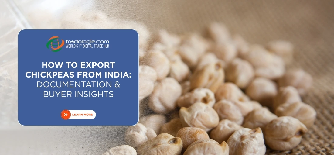 How to Export Chickpeas from India: Documentation & Buyer Insights