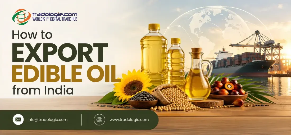 How To Export Edible Oil From India