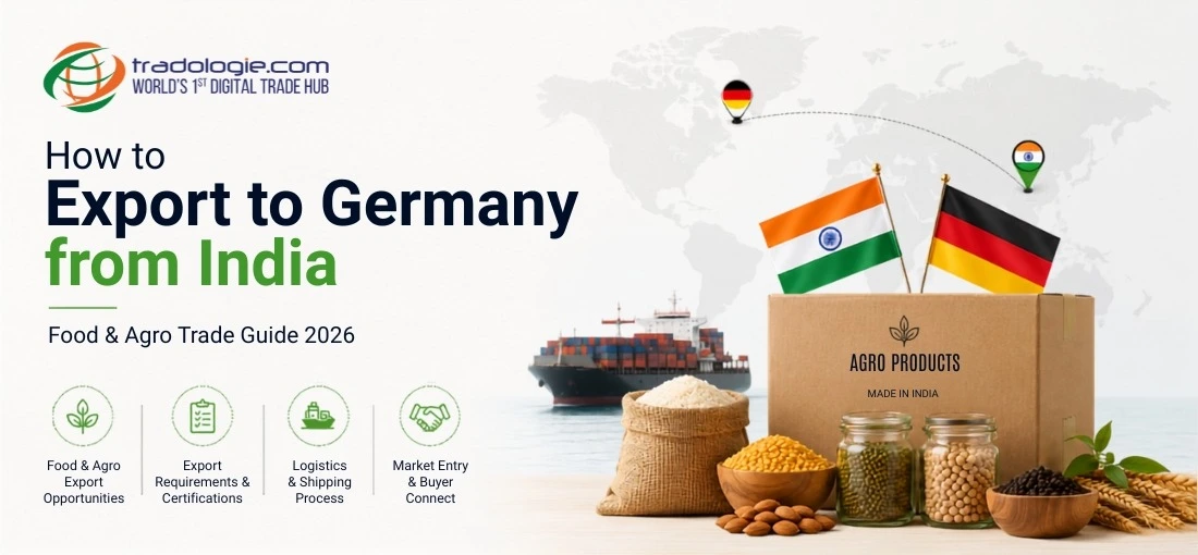 How to Export to Germany from India: Market Size, German Food Import Standards & Agro Sourcing Guide