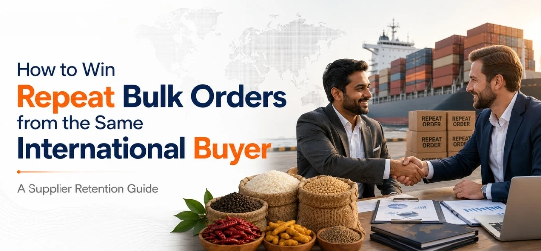 How to Win Repeat Bulk Orders from the Same International Buyer