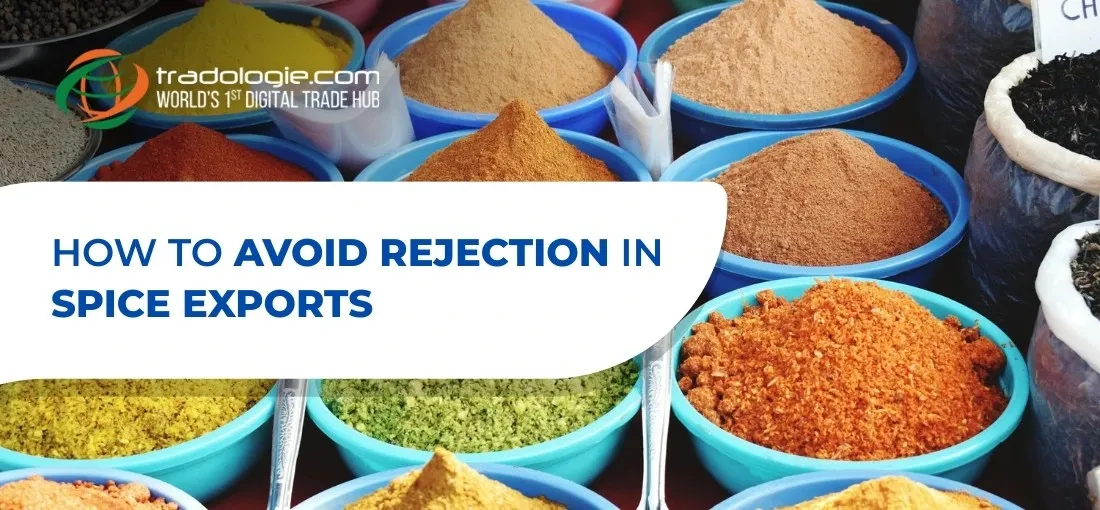 How to Avoid Rejection in Spice Exports