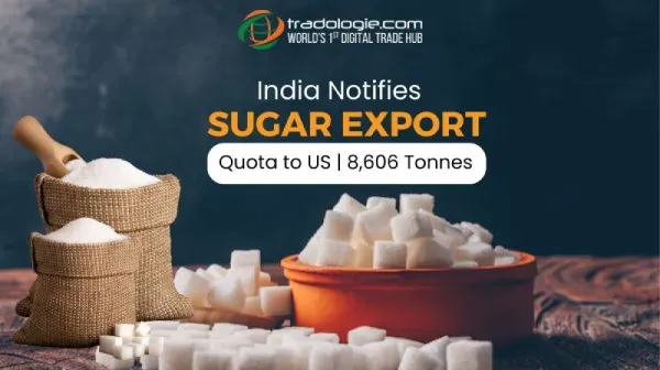 India Allows 8,606 Tonne Sugar Export To US Under Tariff Rate Quota
