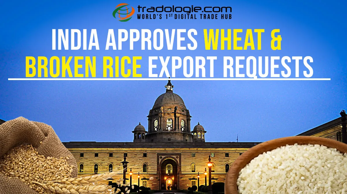 India Approves Wheat And Broken Rice Export Requests India Approves Wheat And Broken Rice Export Requests