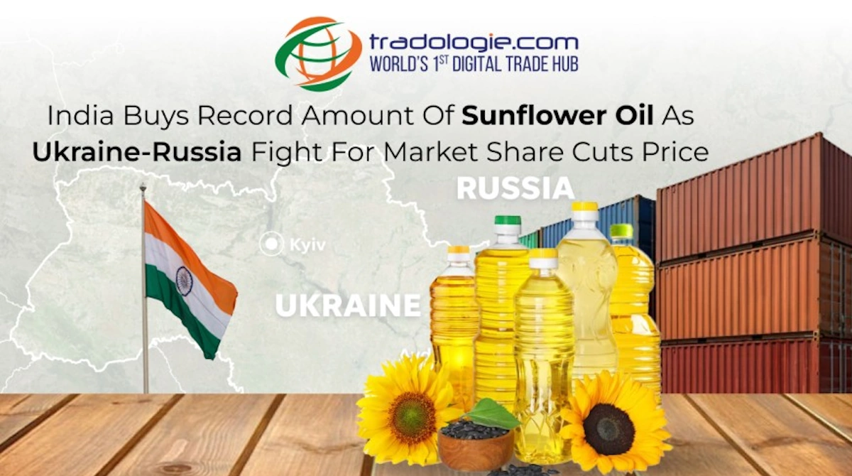 India Buys Record Amount Of Sunflower Oil As Ukraine-Russia Fight For Market Share Cuts Price