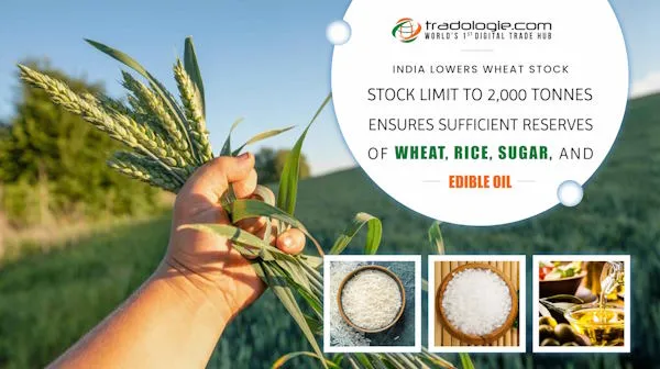 India Lowers Wheat Stock Limit to 2,000 Tonnes