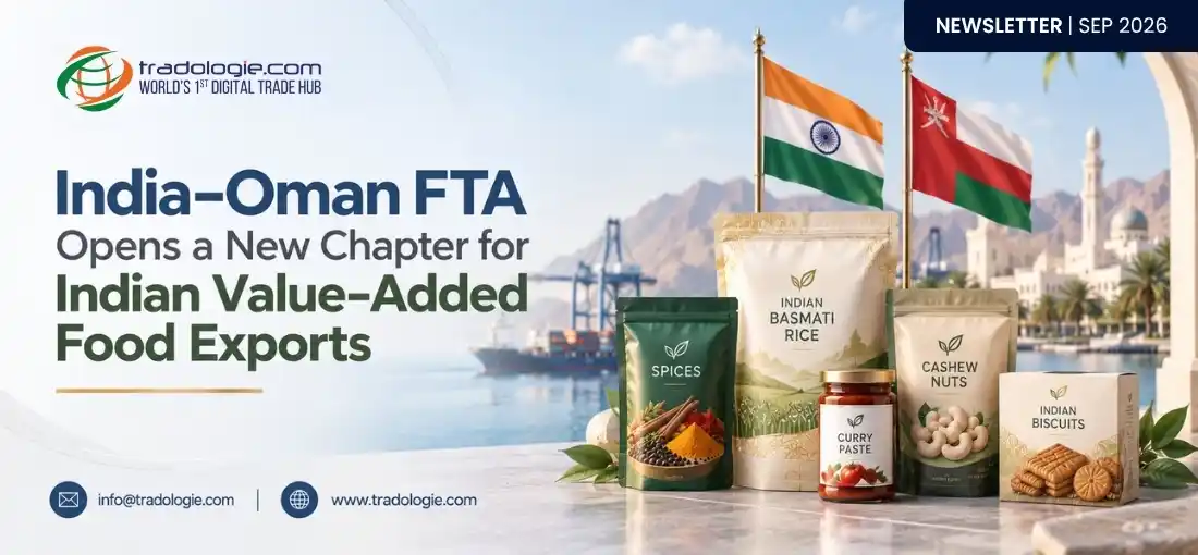 India - Oman FTA Opens a New Chapter for Indian Value-Added Food Exports