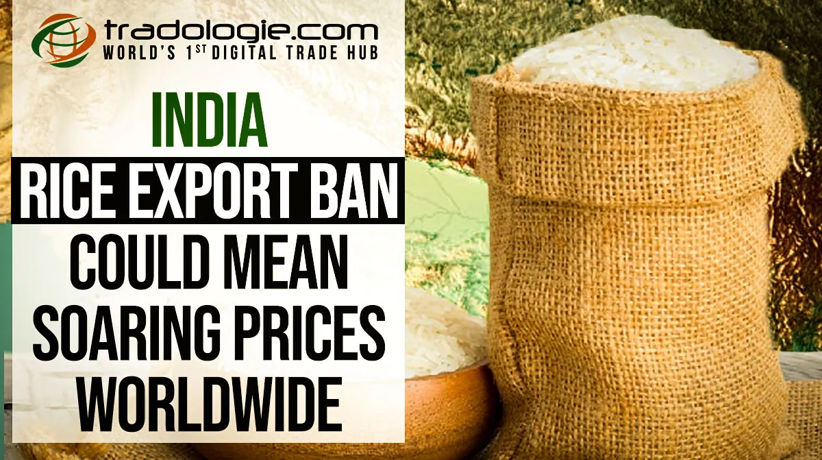 India Rice Export Ban Could Mean Soaring Prices Worldwide