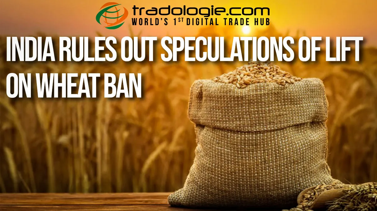India Rules Out Speculations Of Lift On Wheat Ban