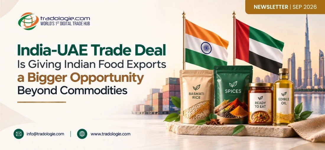 India-UAE Trade Deal Is Giving Indian Food Exports a Bigger Opportunity Beyond Commodities