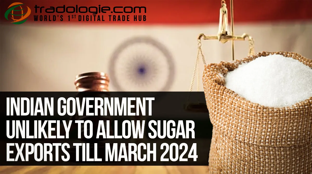 Indian Government Unlikely To Allow Sugar Exports Till March 2024 Indian Government Unlikely To Allow Sugar Exports Till March 2024