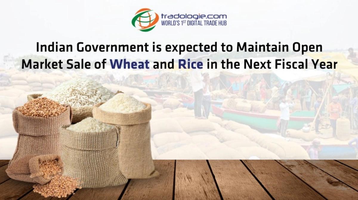 Indian Government Is Expected To Maintain Open Market Sale Of Wheat And Rice In The Next Fiscal Year