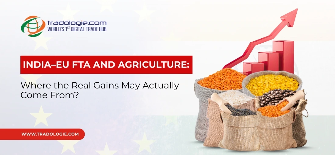 India–EU FTA and Agriculture: Where the Real Gains May Actually Come From