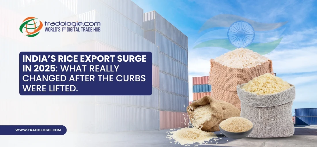India’s Rice Export Surge in 2025: What Really Changed After the Curbs Were Lifted