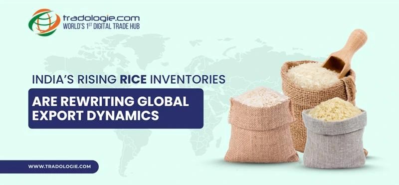 India’s Rising Rice Inventories Are Rewriting Global Export Dynamics
