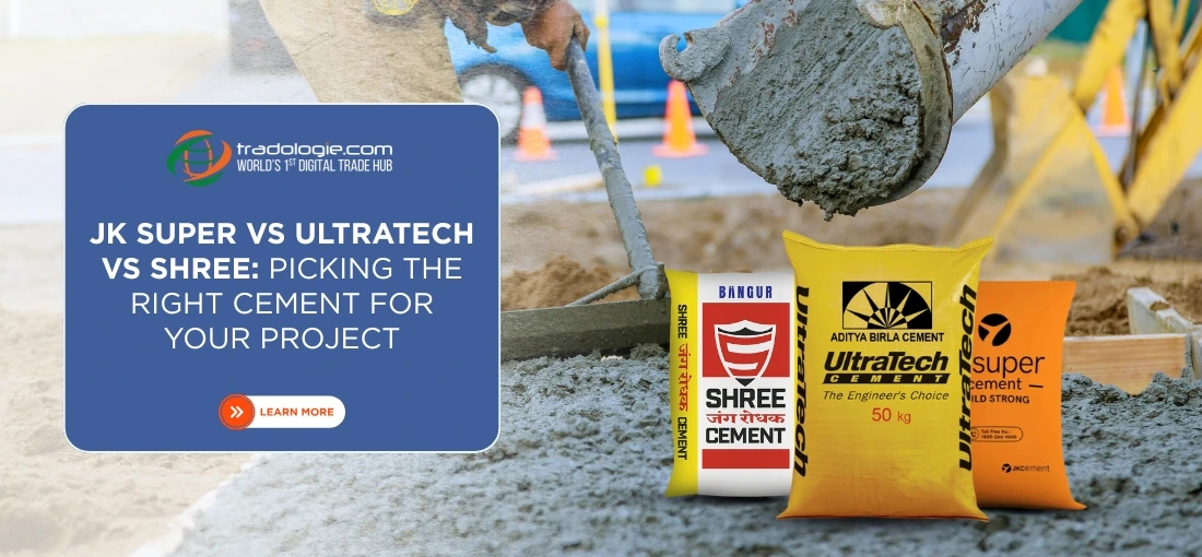 JK Super vs UltraTech vs Shree: Picking the Right Cement for Your Project
