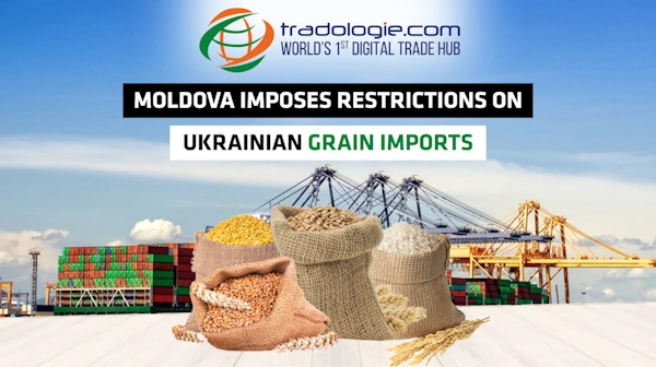 Moldova Imposes Restrictions on Ukrainian Grain Imports