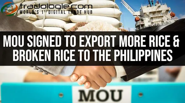 MoU Signed To Export More Rice And Broken Rice To The Philippines