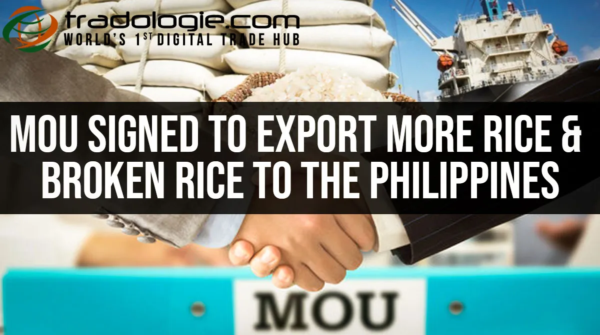 MoU Signed To Export More Rice And Broken Rice To The Philippines MoU Signed To Export More Rice And Broken Rice To The Philippines