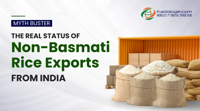 Myth Buster: The Real Status of Non-Basmati Rice Exports from India Myth Buster: The Real Status of Non-Basmati Rice Exports from India