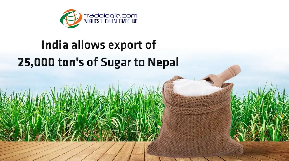 New Delhi allows export of 25,000 tonnes of sugar to Nepal