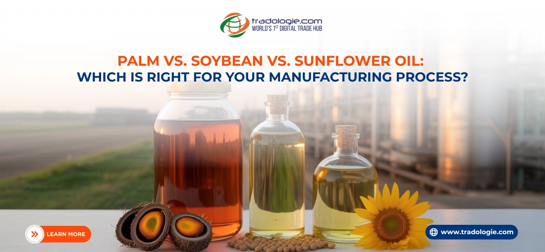 Palm vs. Soybean vs. Sunflower Oil: Which is Right for Your Manufacturing or HORECA Business? Palm vs. Soybean vs. Sunflower Oil: Which is Right for Your Manufacturing or HORECA Business?