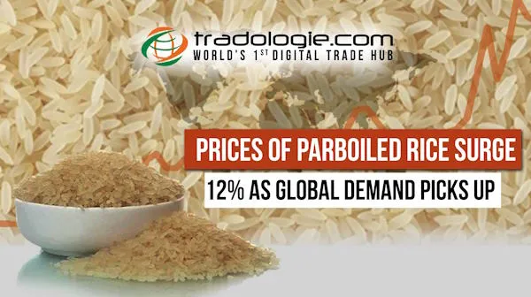 Prices Of Parboiled Rice Surge 12% As Global Demand Picks Up