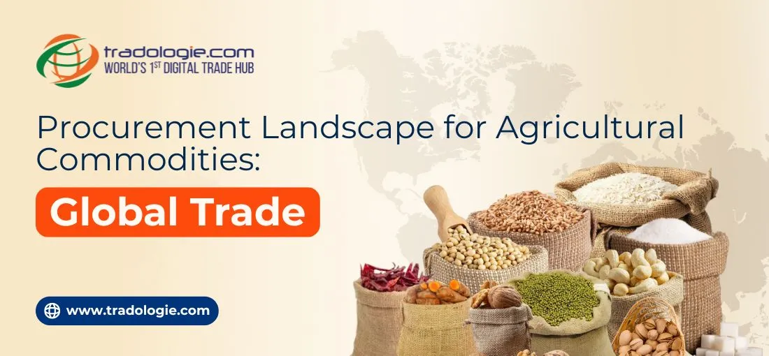Procurement Landscape for Agricultural Commodities: Global Trade