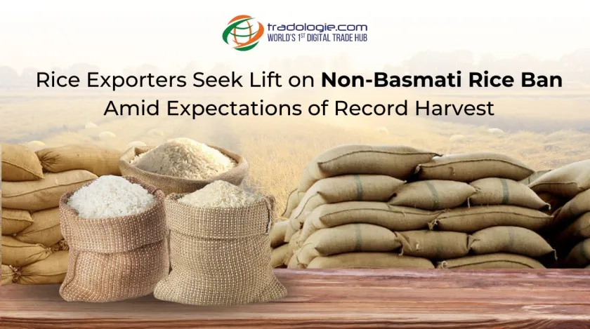 Rice Exporters Seek Lift on Non-Basmati Rice Ban Amid Expectations of Record Harvest Rice Exporters Seek Lift on Non-Basmati Rice Ban Amid Expectations of Record Harvest