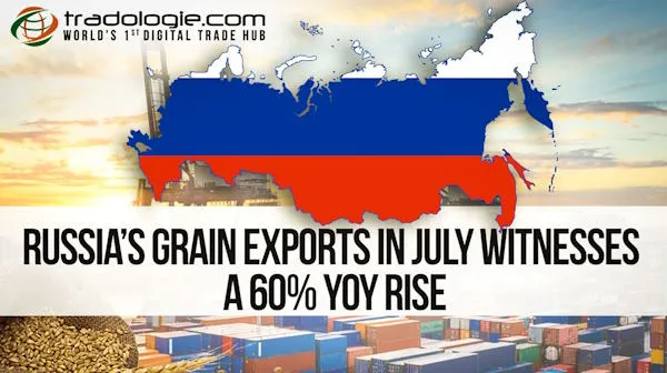 Russia’s Grain Exports In July Witnesses A 60% YoY Rise