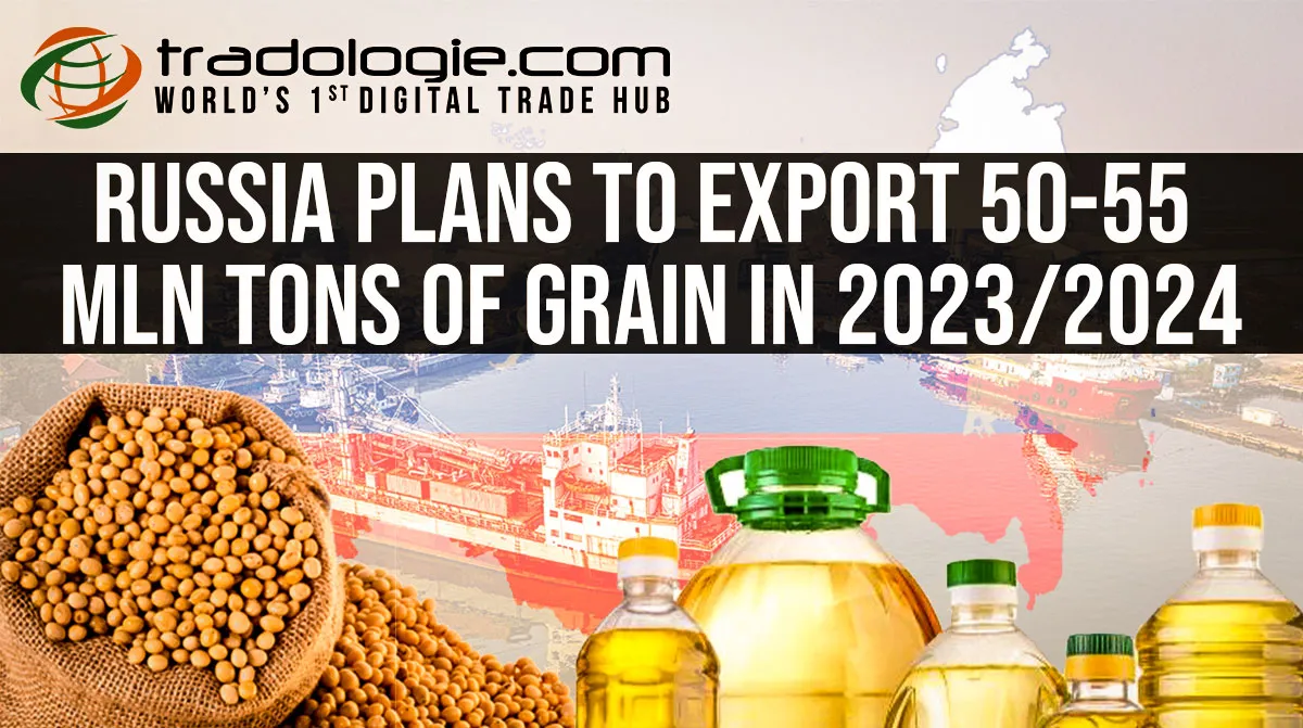 Russia Plans To Export 50-55 Mln Tons Of Grain In 2023/2024 Russia Plans To Export 50-55 Mln Tons Of Grain In 2023/2024