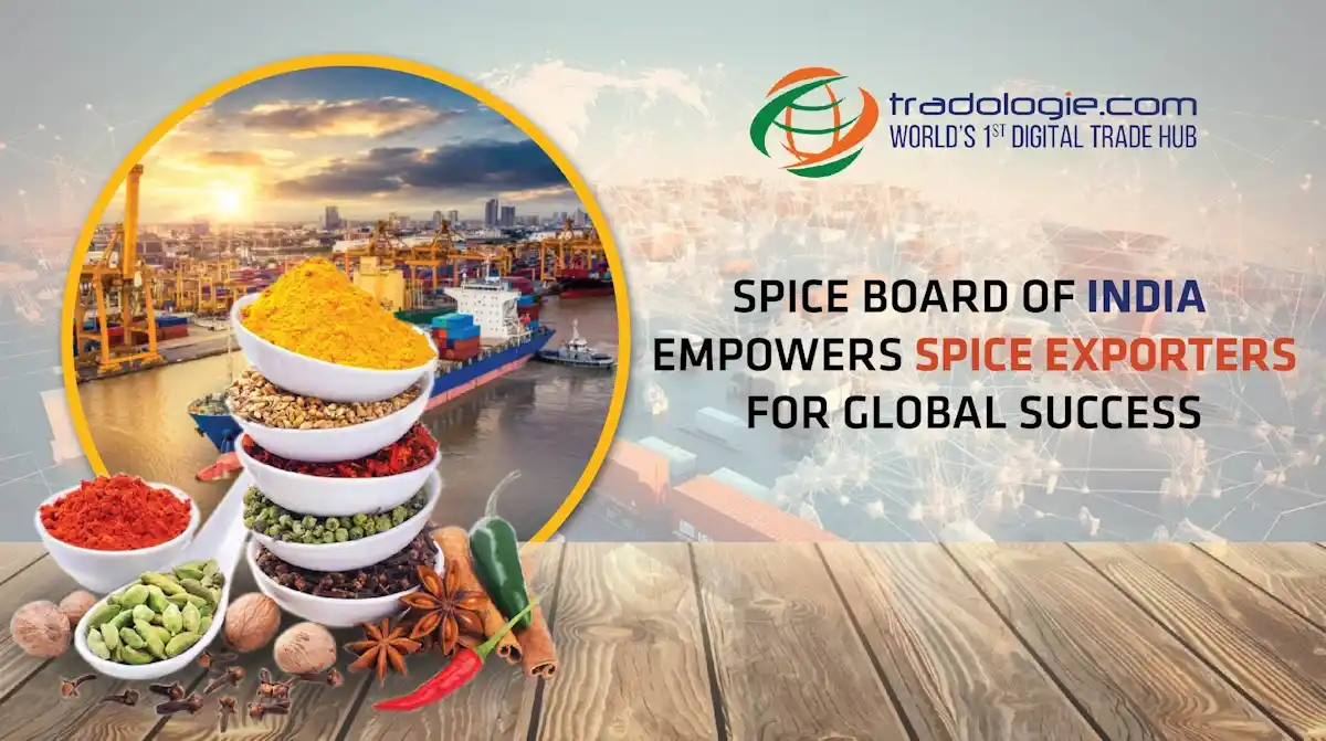 Spice Board Of India Empowers Spice Exporters For Global Success