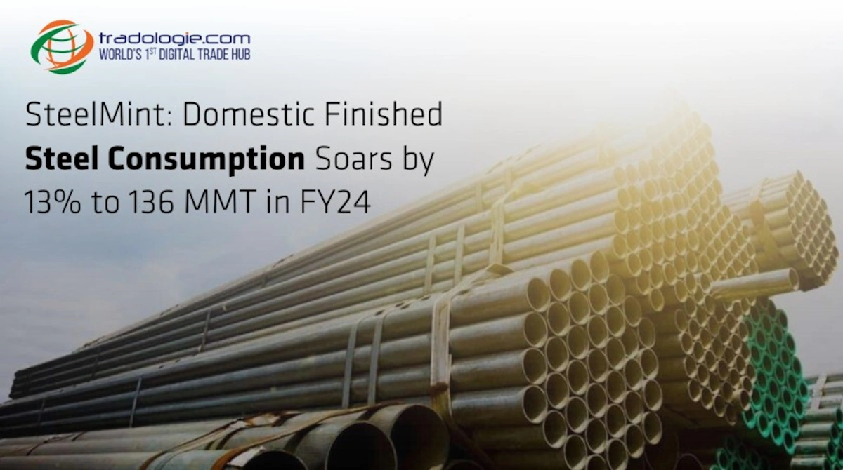 SteelMint: Domestic Finished Steel Consumption Soars By 13% To 136 MMT In FY24