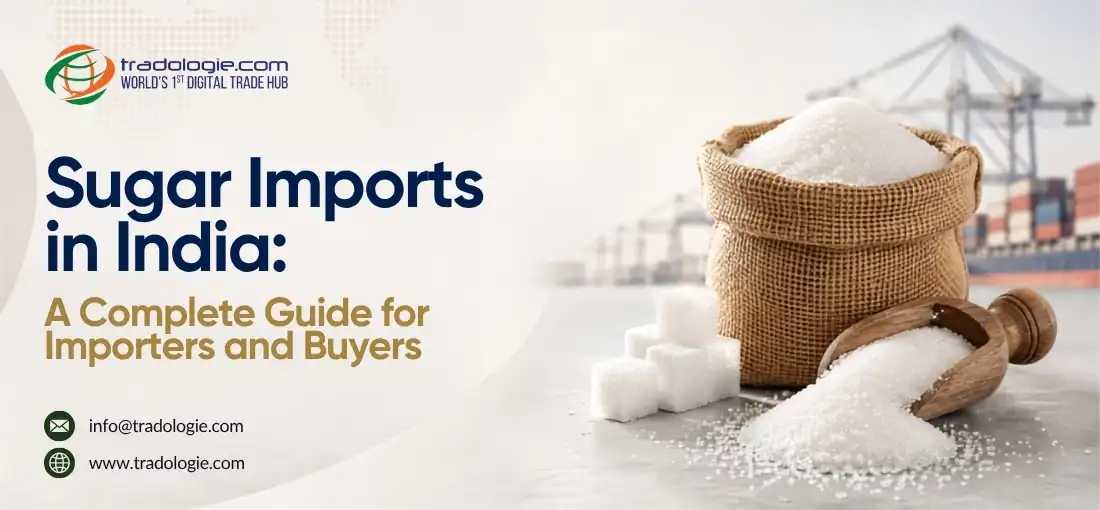 Sugar Imports in India: A Complete Guide for Importers and Buyers